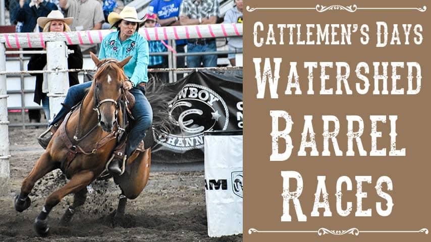 Cattlemen's Days Watershed Barrel Races - Hey Crested Butte